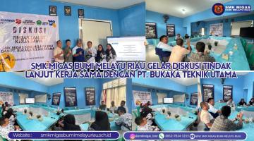 SMK Migas Bumi Melayu Riau Gelar Diskusi Tindak Lanjut Kerja Sama dengan PT. Bukaka Teknik Utama